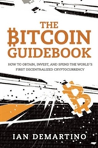 The Bitcoin Guidebook