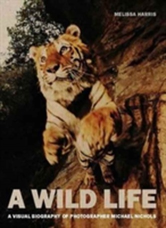 A Wild Life: A Visual Biography of Photographer Nick Nichols