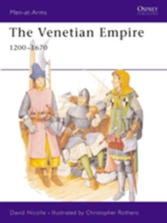The Venetian Empire 12th-17th Centuries