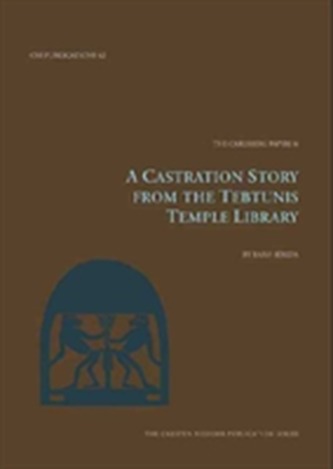 Castration Story from the Tebtunis Temple Library