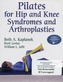 Pilates for Hip and Knee Syndromes and Athroplasties