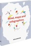 Mind, maps and infographics