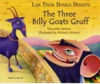 The Three Billy Goats Gruff in French & English