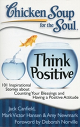 Chicken Soup for the Soul: Think Positive