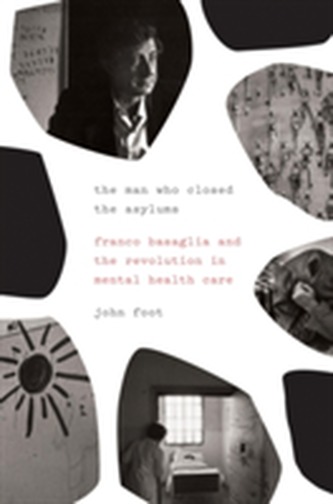 The Man Who Closed the Asylums