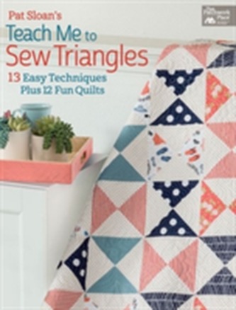 Pat Sloan's Teach Me to Sew Triangles