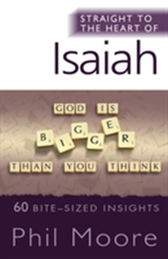 Straight to the Heart of Joshua, Judges and Ruth