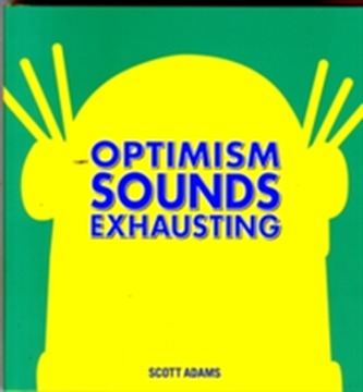 Optimism Sounds Exhausting
