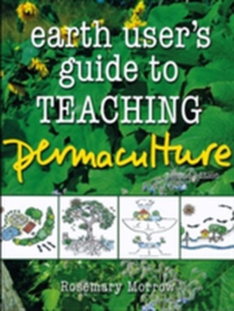 Earth User's Guide to Teaching Permaculture