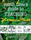 Earth User's Guide to Teaching Permaculture