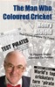 The Man Who Coloured Cricket