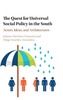 The Quest for Universal Social Policy in the South
