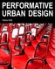Performative Urban Design