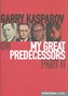 Gary Kasparov on My Great Predecessors
