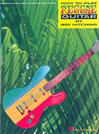 How To Play Reggae Guitar