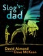 Slog's Dad
