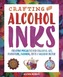 Crafting with Alcohol Inks