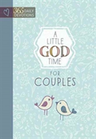 Little God Time for Couples, A: 365 Daily Devotions