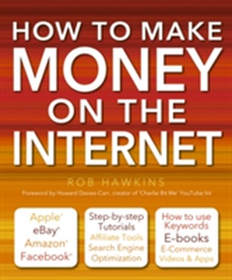 How to Make Money on the Internet Made Easy