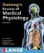 Ganong's Review of Medical Physiology, Twenty-Fifth Edition