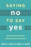 Saying No to Say Yes