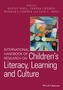 International Handbook of Research on Children's Literacy, Learning and Culture