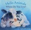 Hello Animals, Where Do You Live?