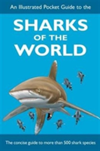 An Illustrated Pocket Guide to the Sharks of the World