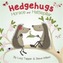 Hedgehugs