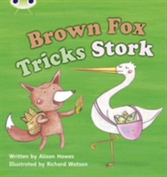 Bug Club Phonics Bug Set 10 Brown Fox Tricks Stork