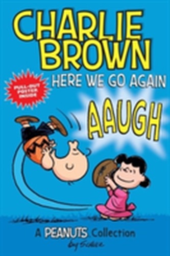 Charlie Brown: Here We Go Again  (PEANUTS AMP! Series Book 7)
