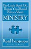 Little Book of Things You Should Know About Ministry