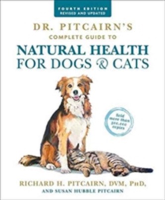 Dr. Pitcairn's Complete Guide To Natural Health For Dogs & Cats (4th Edition)