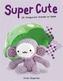 Super Cute