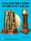 English Precision Pendulum Clocks