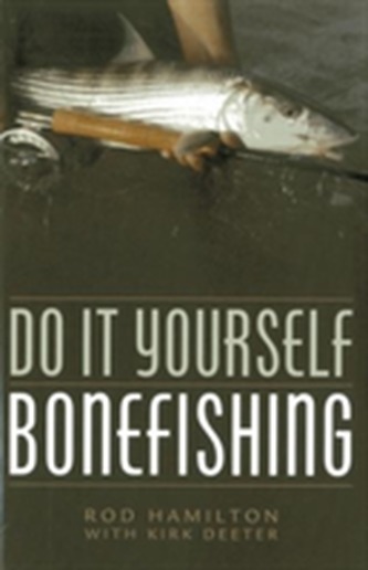 Do it Yourself Bonefishing