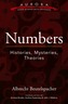 Numbers: Histories, Mysteries, Theories