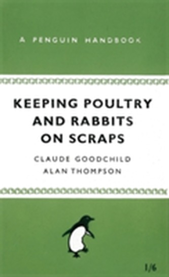 Keeping Poultry and Rabbits on Scraps