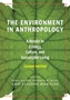 The Environment in Anthropology (Second Edition)