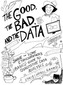 The Good, the Bad, and the Data