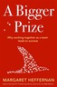 A Bigger Prize