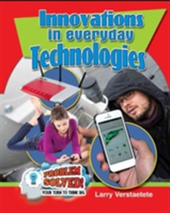 Innovations in Everyday Technologies