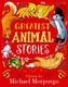Greatest Animal Stories, chosen by Michael Morpurgo