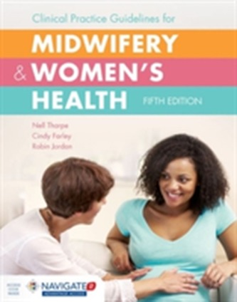 Clinical Practice Guidelines For Midwifery  &  Women's Health