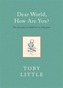 Dear World, How Are You?