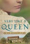 Very Like a Queen
