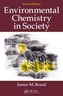 Environmental Chemistry in Society, Second Edition