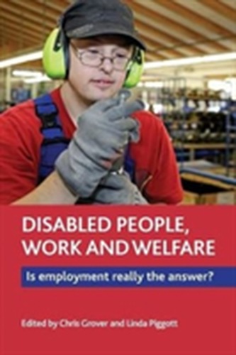 Disabled people, work and welfare