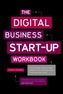 The Digital Business Start-Up Workbook