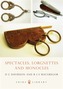 Spectacles, Monocles and Lorgnettes